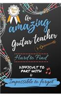 An Amazing Guitar Teacher Hard to Find Difficult to Part With & Impossible to Forget