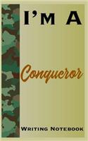 I'm A Conqueror Writing Notebook