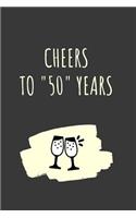 Cheers For 50 Years Notebook