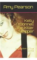 Kelly O'Donnell The Killer Stripper