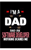 I'm a dad and a software developer. Nothing scares me: Notebook - Journal - Diary - 110 Lined pages - 6 x 9 in - 15.24 x 22.86 cm - Doodle Book - Funny Great Gift