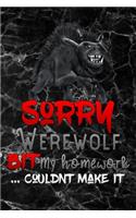 sorry werewolf bit my homework couldnt make it