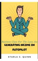Business Class for the Lazy Ass