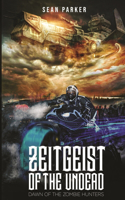 Zeitgeist of the Undead: Rise of the Dark Power