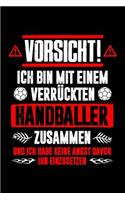 Bin Mit Verrücktem Handballer: Notizbuch / Notizheft Für Handball Freundin Verlobte Ehe-Frau Handball-Spieler Handball-Fan A5 (6x9in) Dotted Punktraster