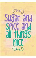Sugar and Spice and All Things Nice