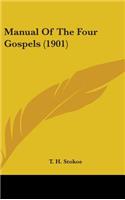 Manual Of The Four Gospels (1901)