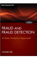 Fraud and Fraud Detection, + Website: A Data Analytics Approach(Wiley Corporate F&A)