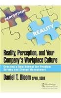 Reality, Perception, and Your Company's Workplace Culture