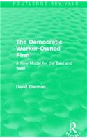 Democratic Worker-Owned Firm (Routledge Revivals)