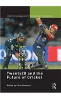 Twenty20 and the Future of Cricket