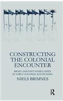 Constructing the Colonial Encounter