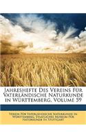 Jahreshefte Des Vereins Fur Vaterl Ndische Naturkunde in W Rttemberg, Volume 59