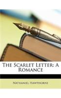 The Scarlet Letter: A Romance