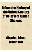 A Concise History of the United Society of Believers Called Shakers