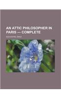 An Attic Philosopher in Paris - Complete: (English)