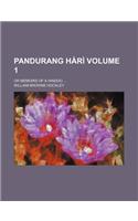 Pandurang Hari; Or Memoirs of a Hindoo Volume 1