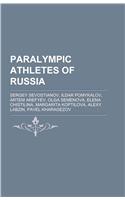 Paralympic Athletes of Russia: Sergey Sevostianov, Ildar Pomykalov, Artem Arefyev, Olga Semenova, Elena Chistilina, Margarita Koptilova(English)