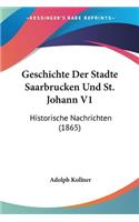 Geschichte Der Stadte Saarbrucken Und St. Johann V1