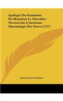 Apologie Du Sentiment de Monsieur Le Chevalier Newton Sur L'Ancienne Chronologie Des Grecs (1757)