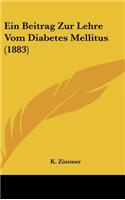 Ein Beitrag Zur Lehre Vom Diabetes Mellitus (1883)