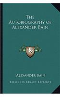 The Autobiography of Alexander Bain