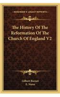 The History Of The Reformation Of The Church Of England V2