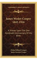 James Wesley Cooper 1842-1916