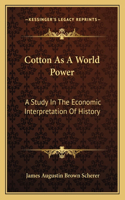 Cotton As A World Power