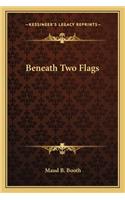 Beneath Two Flags
