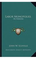 Labor Monopolies