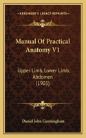 Manual Of Practical Anatomy V1: Upper Limb, Lower Limb, Abdomen (1903)