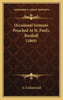 Occasional Sermons Preached At St. Paul's, Rusthall (1869)