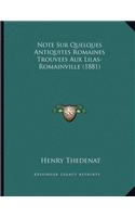 Note Sur Quelques Antiquites Romaines Trouvees Aux Lilas-Romainville (1881)
