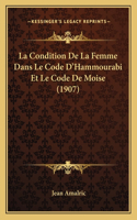 Condition De La Femme Dans Le Code D'Hammourabi Et Le Code De Moise (1907)