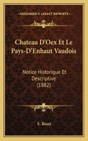 Chateau D'Oex Et Le Pays-D'Enhaut Vaudois: Notice Historique Et Descriptive (1882)(French)