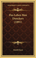 Das Leben Max Dunckers (1891)