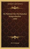 Wahrheit Uber Die Deutschen Kriegsverbrechen (1920)