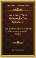 Anleitung Zum Gebrauche Des Syllabaire