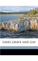 Lines Grave and Gay
