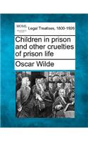 Children in Prison and Other Cruelties of Prison Life