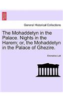 The Mohaddetyn in the Palace. Nights in the Harem; Or, the Mohaddetyn in the Palace of Ghezire. Vol. II.: (English)