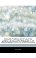 Articles on Science and Technology in Africa, Including: Advocate for the Revolution of Science and Technology in Africa, Hideyo Noguchi Africa Prize, Iron Metallurgy in Africa, List of African Scientists,