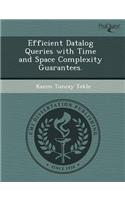 Efficient Datalog Queries with Time and Space Complexity Guarantees: (English)