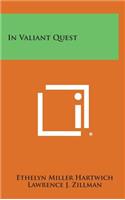 In Valiant Quest