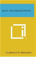 Jesus, the Healer Divine