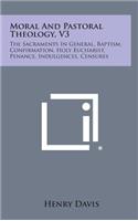 Moral and Pastoral Theology, V3