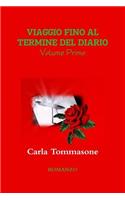 Viaggio Fino Al Termine Del Diario (Volume Primo)