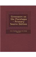 Greenacre on the Piscataqua - Primary Source Edition: (English)