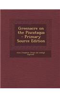 Greenacre on the Piscataqua - Primary Source Edition